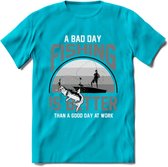 A Bad Day Fishing - Vissen T-Shirt | Grijs | Grappig Verjaardag Vis Hobby Cadeau Shirt | Dames - Heren - Unisex | Tshirt Hengelsport Kleding Kado - Blauw - S