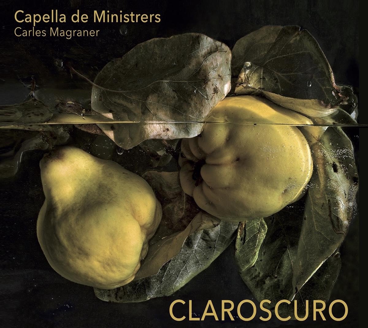 Capella De Ministrers, Carles Magraner - Claroscuro (CD)