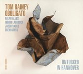 Tom Rainey Obbligato - Untucked In Hannover (CD)