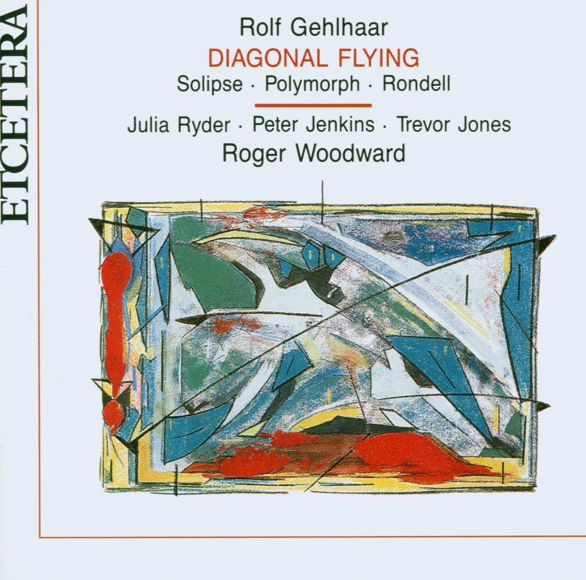 Julia Ryder, Peter Jenkins, Trevor Jones, Roger Woodward - Gehlhaar: Diagonal Flying (CD)
