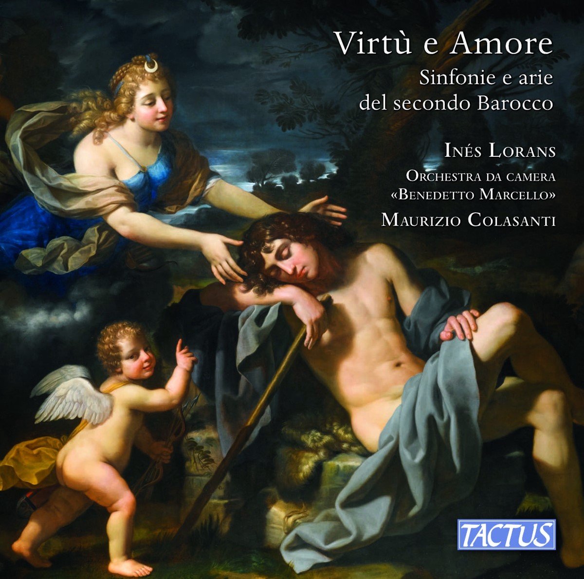 Inés Lorans, Orchestra Da Camera "Benedetto Marcello", Maurizio Colasanti - Virtù E Amore: Sinfonie E Arie Del Secondo Barocco (CD)