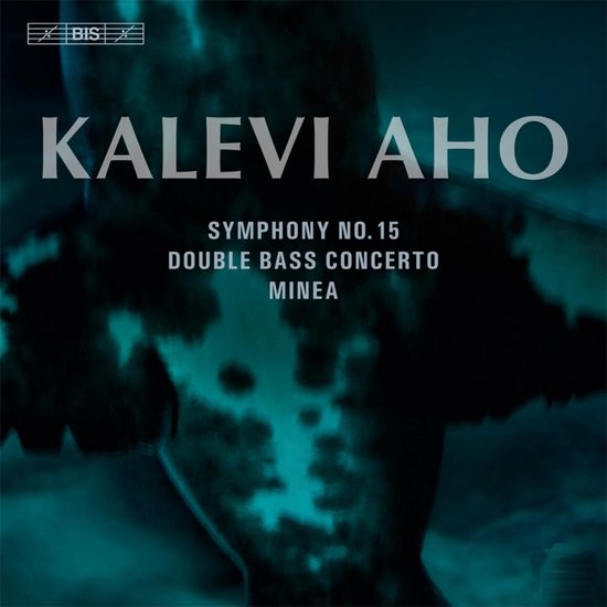 Albumcover met tekst 'KALEVI AHO SYMPHONY NO.15 DOUBLE BASS CONCERTO MINEA'. Abstracte donkere achtergrond met blauwe gloed.