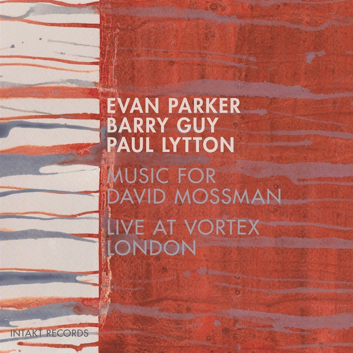 Evan Parker, Barry Guy, Paul Lytton - Music For David Mossman - Live At Vortex London (CD)