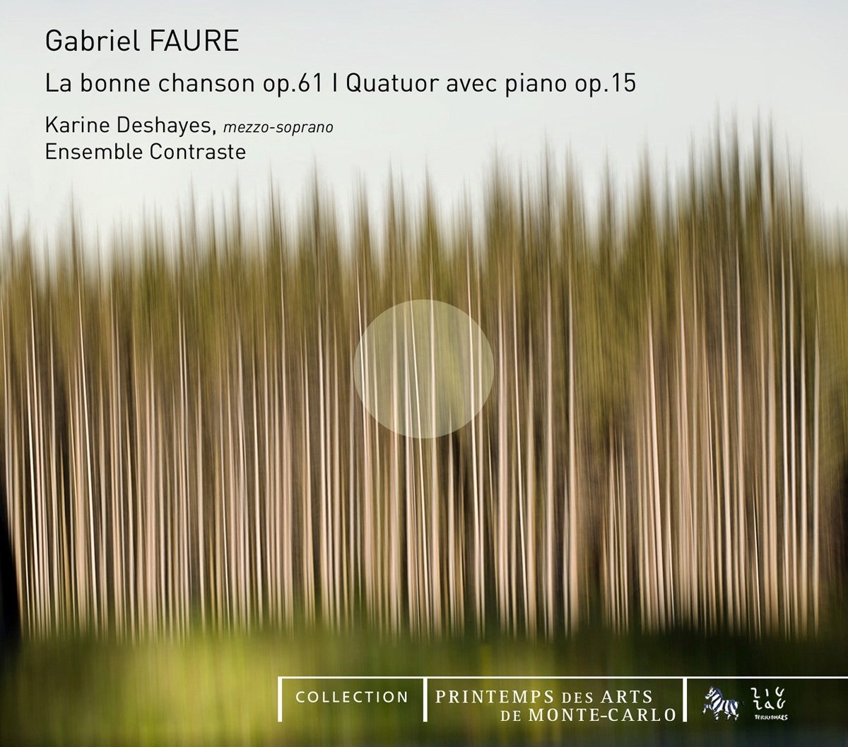 Karine Deshayes, Ensemble Contraste - Fauré: La Bonne Chanson Op.61/ Quatuor Piano Op.15 (CD)