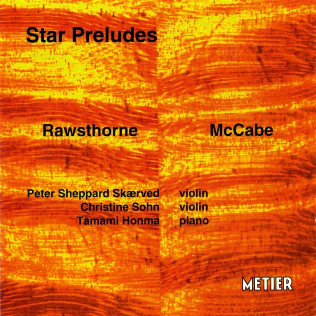 Peter SheppardSkaerved, Tamami Honma, Christine Sohn - Rawsthorne/McCabe: Star Preludes (CD)