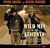 Pier Adams & David Wright - Wild Men Of The Seicento (CD)