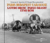 Latcho Drom, Parno Graszt & Etno Rom - Paris Budapest Caravane (CD)
