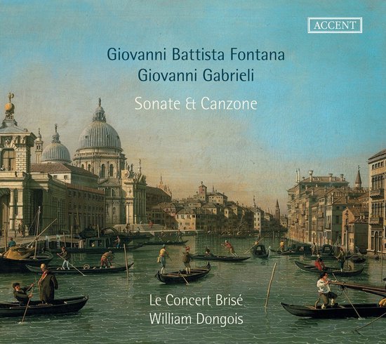 Le Concert Brisé, William Dongois - Sonate & Canzone (CD)