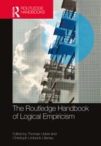 Routledge Handbooks in Philosophy - The Routledge Handbook of Logical Empiricism