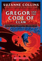 Gregor and the Code of Claw the Underland Chronicles 5 New Edition, Volume 5