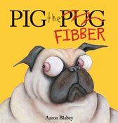 Pig the Fibber Pig the Pug