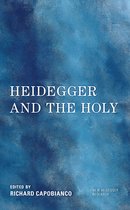 New Heidegger Research - Heidegger and the Holy