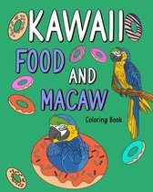 Kawaii Food and Macaw Coloring Book