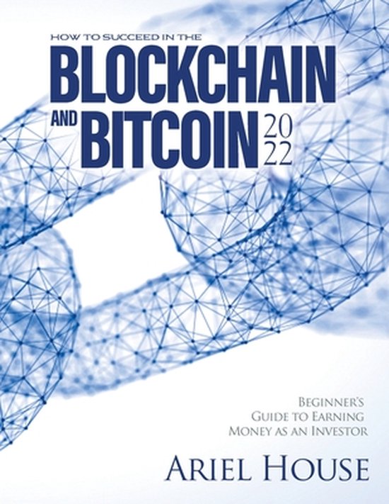 How to Succeed in the Blockchain and Bitcoin 2022 - cover