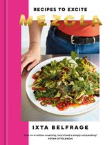 Mezcla: Recipes to Excite [A Cookbook]