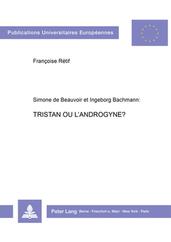 Livre 'Tristan ou l'androgynes?' par Françoise Rétif sur Simone de Beauvoir et Ingeborg Bachmann.