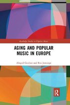 Routledge Studies in Popular Music- Aging and Popular Music in Europe