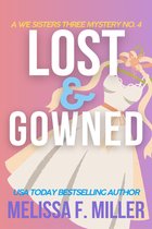 A We Sisters Three Mystery 4 - Lost and Gowned