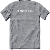 1.5 meter Bier T-Shirt | Unisex Kleding | Dames - Heren Feest shirt | Drank | Grappig Verjaardag Cadeau tekst | - Donker Grijs - Gemaleerd - S