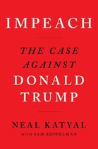 Impeach The Case Against Donald Trump