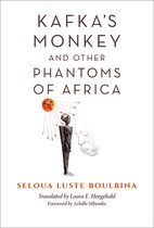 World Philosophies - Kafka's Monkey and Other Phantoms of Africa