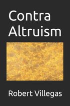 Philosophy- Contra Altruism