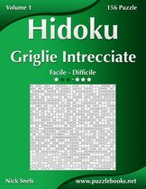 Hidoku Griglie Intrecciate - Da Facile a Difficile - Volume 1 - 156 Puzzle