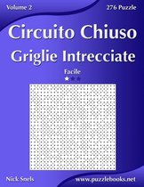 Circuito Chiuso Griglie Intrecciate - Facile - Volume 2 - 276 Puzzle