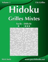 Hidoku Grilles Mixtes - Facile a Difficile - Volume 1 - 156 Grilles