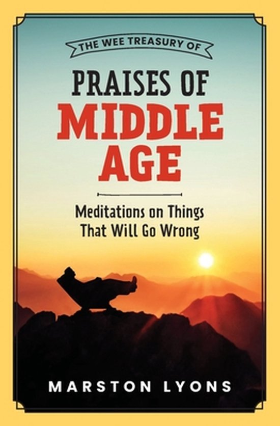 The Wee Treasury of Praises of Middle Age - cover