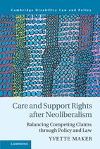 Cambridge Disability Law and Policy Series- Care and Support Rights After Neoliberalism