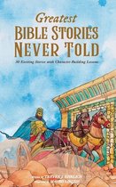 Greatest Bible Stories Never Told