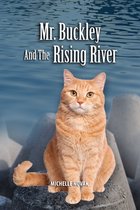 Mr. Buckley And The Rising River