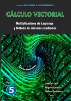 Libro 5 de Cálculo Vectorial - Colección del Colegio a la Universidad II de Gabriel Loa- Cálculo vectorial Libro 5 - Parte III