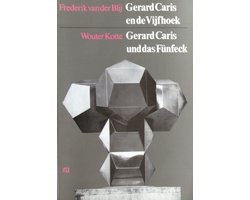 Gerard Caris en de Vijfhoek / Gerard Caris und das Fünfeck