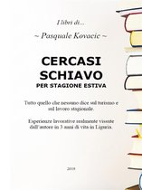 Cercasi schiavo per stagione estiva