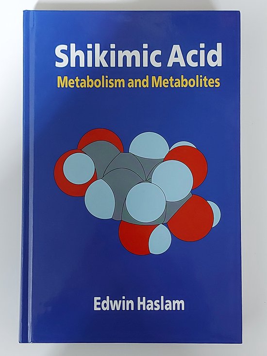 Blauw boek getiteld Shikimic Acid: Metabolism and Metabolites van Edwin Haslam, met een moleculair model op de cover.