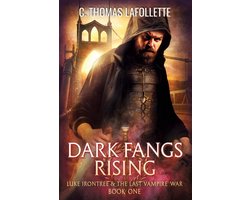 Luke Irontree & the Last Vampire War- Dark Fangs Rising