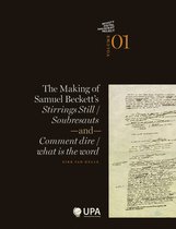The Making of Samuel Beckett's Stirrings Still / Soubresauts and Comment Dire / What is the Word