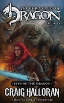 Eyes of the Dragon: The Chronicles of Dragon - Book 14: Heroic YA Fantasy Adventure