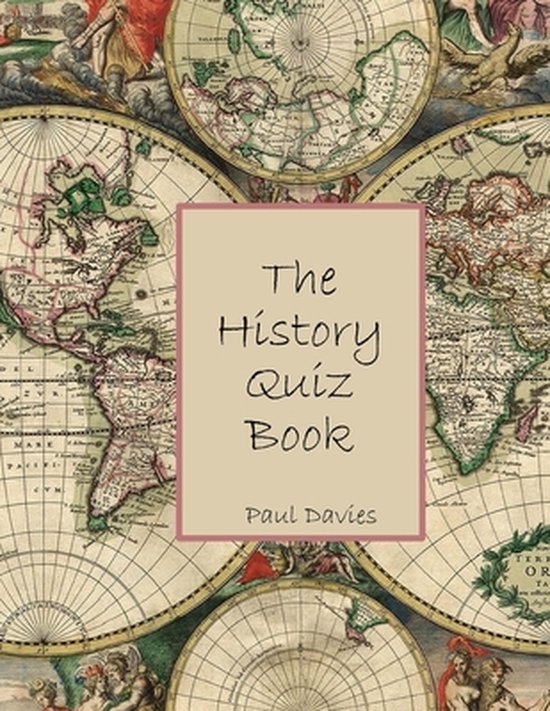 Quiz BooksThe History Quiz Book, Paul Davies 9798740384375 Boeken