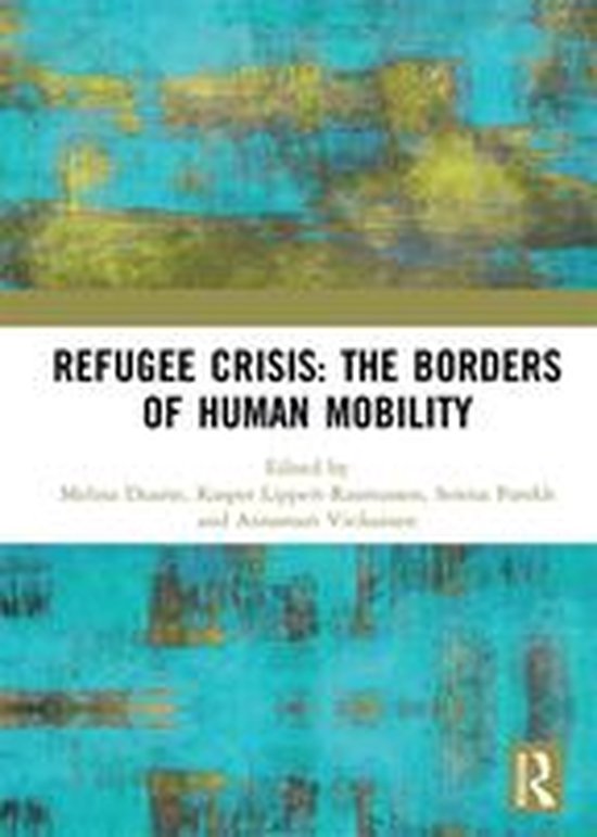 Refugee Crisis: The Borders of Human Mobility - cover