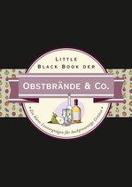 Little Black Books (Deutsche Ausgabe) - Little Black Book der Obstbrände & Co.