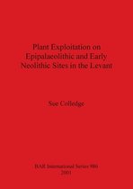 Plant Exploitation on Epipalaeolithic and Early Neolithic Sites in the Levant