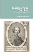 I Testamenti dei Cardinali: Curzio Origo (1661-1737)