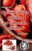 Quien cultiva d�tiles, no cosecha d�tiles. - Celso Salles - 2da edici�n