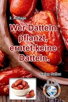 Wer Datteln pflanzt, erntet keine Datteln - Celso Salles - 2. Auflage