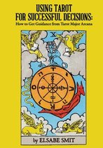 Using Tarot for Successful Decisions