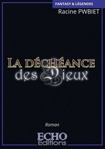 Fantasy & Légendes - La déchéance des Dieux