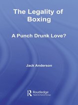 Birkbeck Law Press - The Legality of Boxing